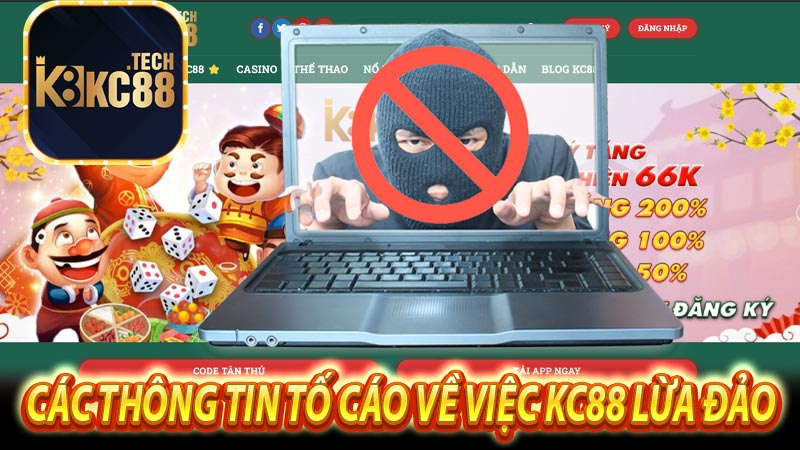 Các thông tin tố cáo về việc kc88 lừa đảo