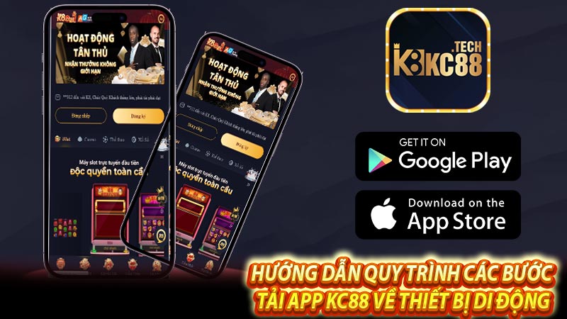 Hướng dẫn quy trình các bước tải app KC88 về thiết bị di động